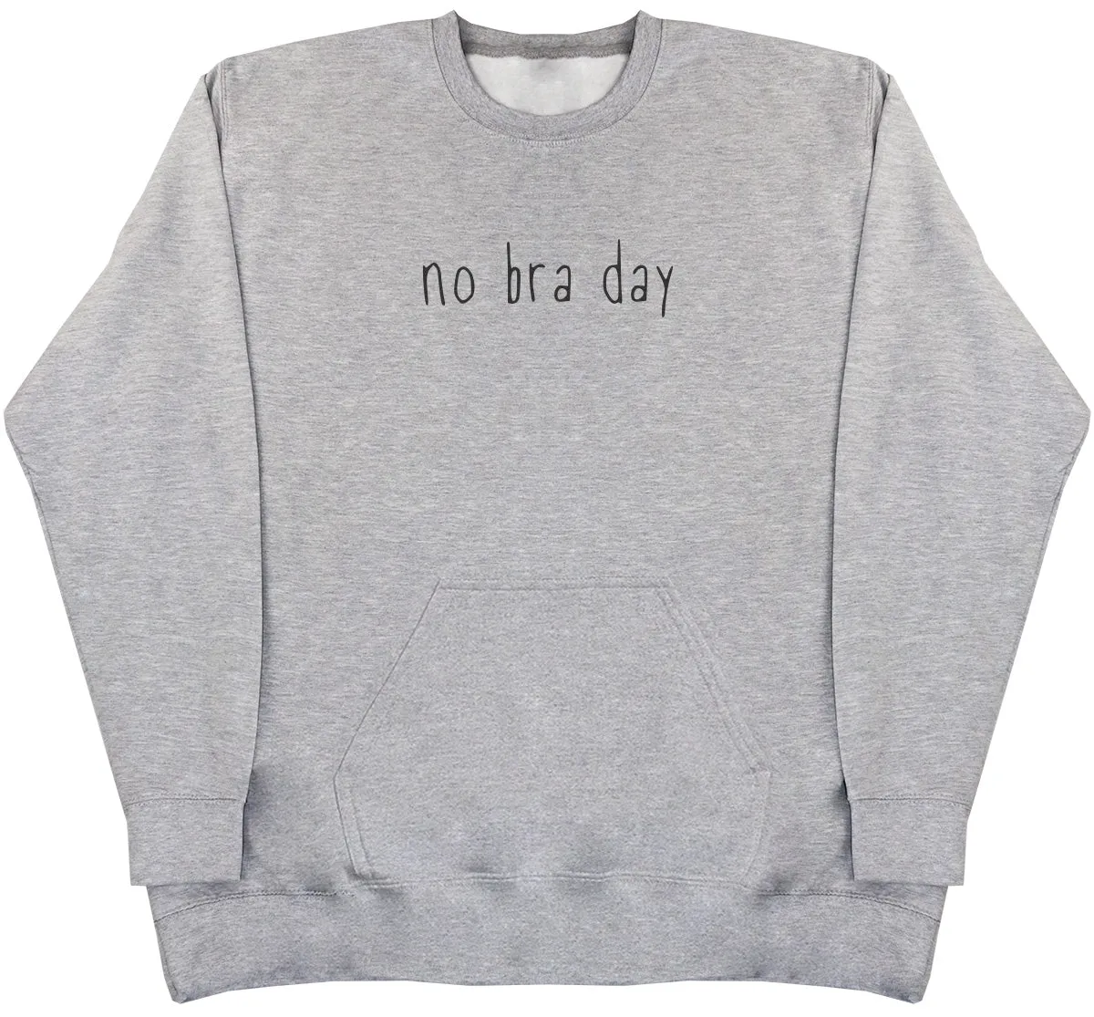 no bra day - Huge Oversized Hoodless Hoodie